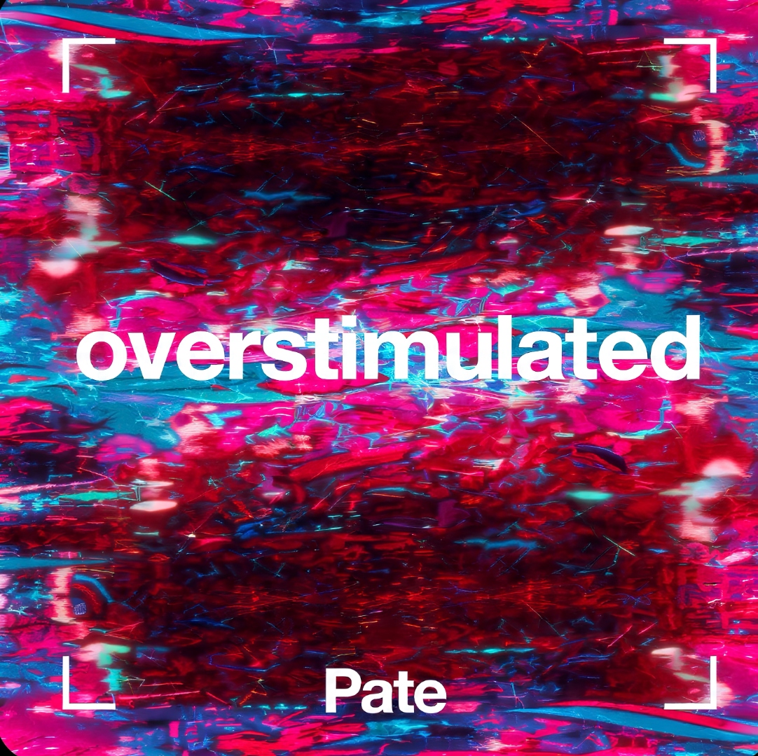 Overstimulated — single art